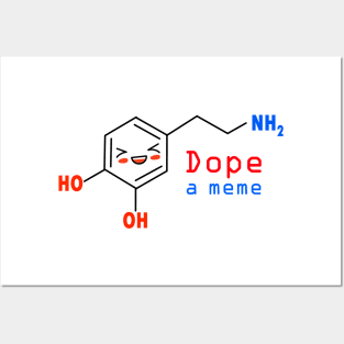 Dopamine Funny &amp;amp; Dope Meme Chemical Structure Posters and Art